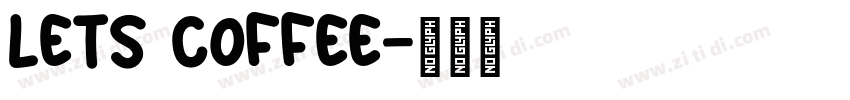 Lets Coffee字体转换